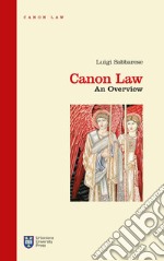 Canon law. An overview. Ediz. integrale libro