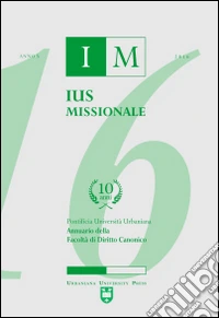 Ius missionale. Annuario della Facoltà di diritto canonico (2016) libro