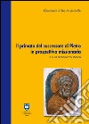 Il primato del successore di Pietro in prospettiva missionaria libro