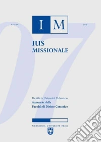 Ius missionale. Annuario della Facoltà di diritto canonico (2007) libro