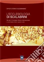 L'ecclesiologia di Scalabrini. Atti del 2° Convegno storico internazionale (Piacenza, 9-12 novembre 2005)