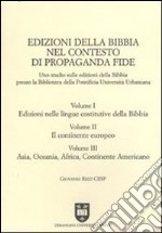 Edizioni della Bibbia nel contesto di Propaganda Fide. Uno studio sulle edizioni della Bibbia presso la Biblioteca della Pontificia Università Urbaniana libro