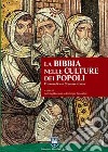 La Bibbia nelle culture dei popoli. Ermeneutica e comunicazione libro