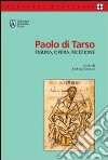 Paolo di Tarso. Figura, opera, ricezione libro