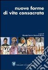 Nuove forme di vita consacrata libro