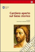 Cantiere aperto sul Gesù storico libro