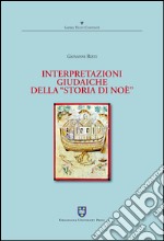 Interpretazioni giudaiche della «Storia di Noè» libro