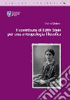 Il contributo di Edith Stein per una antropologia filosofica libro di Mobeen Shahid