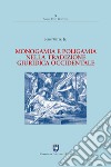 Monogamia e poligamia nella tradizione giuridica occidentale libro