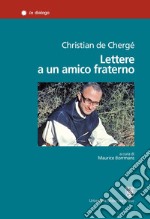 Lettere a un amico fraterno. Ediz. integrale libro