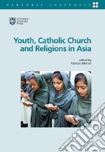 Youth, catholic church and religions in Asia libro