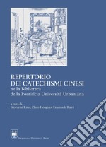 Repertorio dei catechismi cinesi della Biblioteca della Pontificia Università Urbaniana