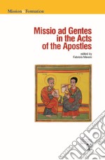 Missio ad gentes in the Acts of the Apostles libro