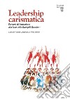 Leadership carismatica. Percorsi di formazione alla luce della Evangelii Gaudium libro