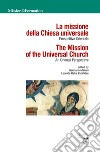 La missione della Chiesa universale. Prospettiva orientale-The mission of the universal church. An Oriental perspective libro