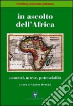 In ascolto dell'Africa. Contesti, attese, potenzialità libro