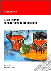 Luca teorico e testimone della missione