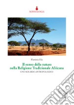 Il senso della natura nella religione tradizionale africana. Uno sguardo antropologico