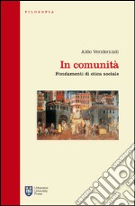 In comunità. Fondamenti di etica sociale libro