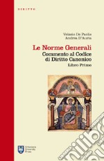 Le norme generali. Commento al codice di diritto canonico. Libro primo libro