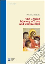 The Church. Mystery of love and communion libro