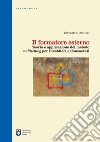 Il formatore esterno. Teoria e applicazione del metodo «multisetting» per presbiteri e consacrati. Ediz. integrale libro di Paluzzi Silvestro