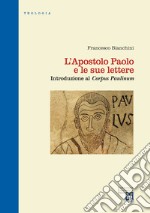 L'apostolo Paolo e le sue lettere. Introduzione al «Corpus Paulinum». Ediz. critica libro