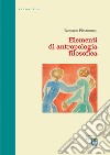 Elementi di antropologia filosofica libro di Pietrosanti Romano