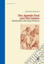 The apostle Paul and his letters. Introduction to the «Corpus Paulinum» libro