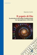 Il popolo di Dio. La struttura giuridica fondamentale tra uguaglianza e diversità