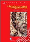 Migrazione e nuova evangelizzazione libro