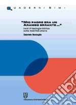 «Mio padre era un arameo errante...» Temi di teologia biblica sulla mobilità umana libro