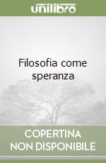 Filosofia come speranza