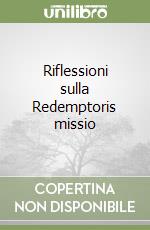 Riflessioni sulla Redemptoris missio libro