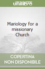 Mariology for a missionary Church libro