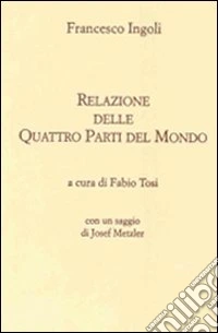 Relazione delle quattro parti del mondo libro