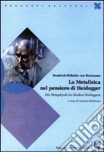 La metafisica nel pensiero di Heidegger. Ediz. italiana e tedesca libro