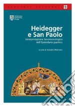 Heidegger e San Paolo. Interpretazione fenomenologica dell'epistolario paolino libro