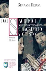 Dai sacrifici dell'Antico Testamento al sacrificio di Cristo libro