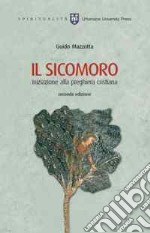 Il sicomoro. Iniziazione alla preghiera cristiana libro