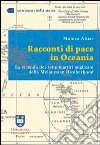 Racconti di pace in Oceania. La vicenda dei sette martiri anglicani della Melanesian Brotherhood libro