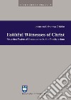 Faithful witnesses of Christ. Fostering fraternal communion in the presbyterium libro di Uchenna Ozioko Johnson