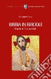 Bibbia in briciole. Parola di Dio per tutti. Ediz. integrale libro di Deiana Giovanni