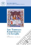 San Tommaso, il matrimonio e la famiglia libro