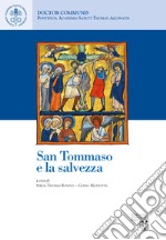 San Tommaso e la salvezza. Ediz. italiana, inglese e francese libro