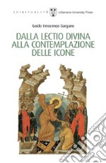 Dalla lectio divina alla contemplazione delle icone libro