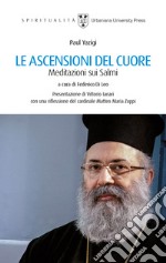 Le ascensioni del cuore. Meditazioni sui Salmi libro