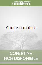 Armi e armature libro