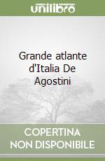 Grande atlante d'Italia De Agostini libro