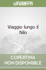 Viaggio lungo il Nilo libro